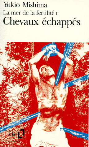 Les Chevaux échappés - YUKIO MISHIMA
