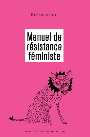 Manuel de résistance féministe - MARIE-ÈVE SURPRENANT