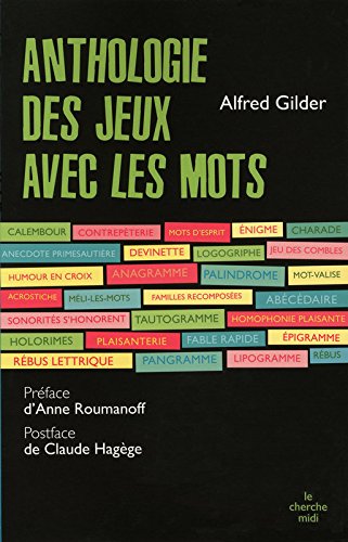 Anthologie des jeux avec les mots - ALFRED GILDER