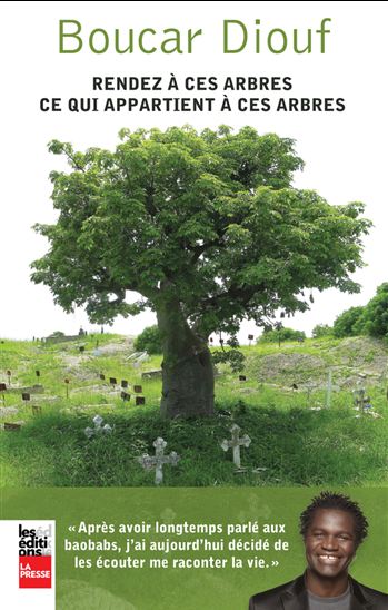 Rendez à ces arbres ce qui appartient à ces arbres - BOUCAR DIOUF
