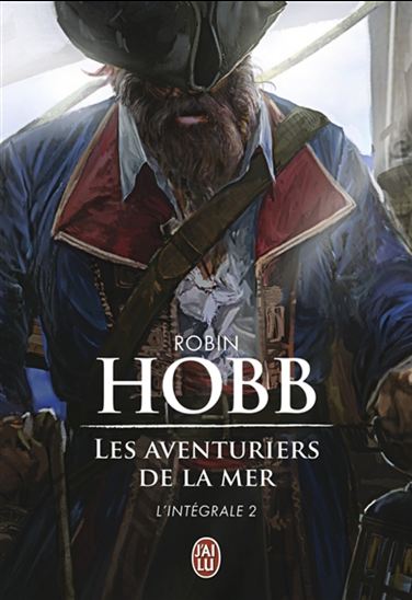 Les Aventuriers de la mer T.02 L&#39;intégrale - ROBIN HOBB