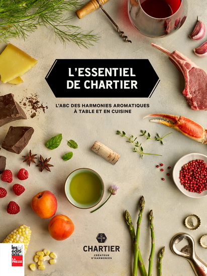 L'Essentiel de Chartier : l'ABC des harmonies aromatiques en table et en cuisine - FRANÇOIS CHARTIER