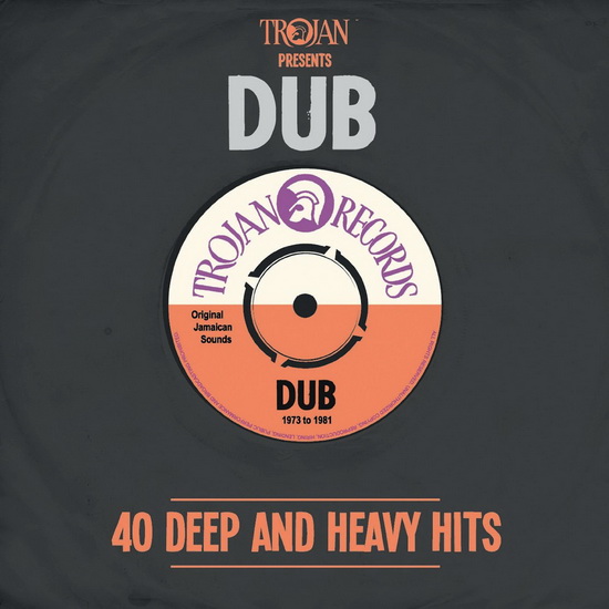 Trojan Records Presents: Dub, 40 Deep & Heavy Hits - TROJAN RECORDS