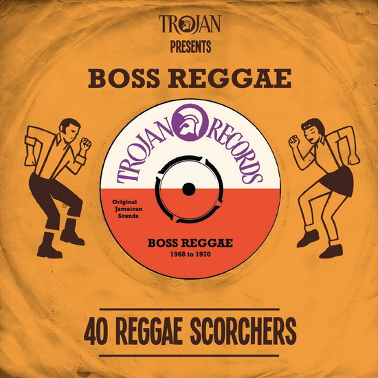 Trojan Records Presents: Boss Reggae, 40 Reggae Scorchers - TROJAN RECORDS