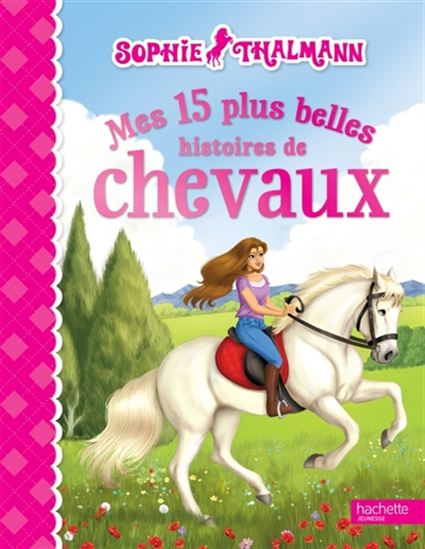 Mes 15 plus belles histoires de chevaux N. éd. - COLLECTIF