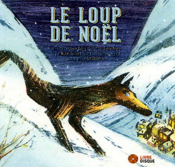 Le Loup de Noël + CD - CLAUDE AUBRY - PIERRE PRATT