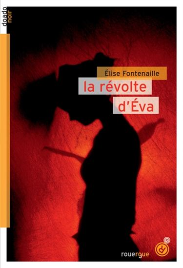 La Révolte d&#39;Éva - ÉLISE FONTENAILLE