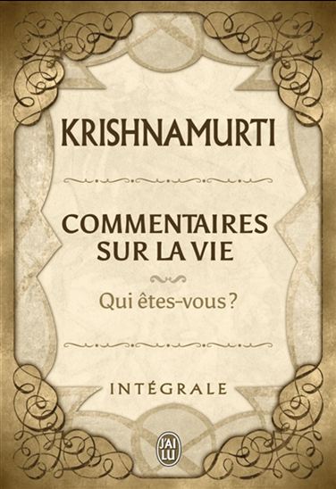 Commentaires sur la vie : intégrale - JIDDU KRISHNAMURTI