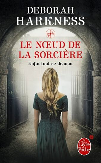 Le Noeud de la sorcière #03 - DEBORAH E HARKNESS