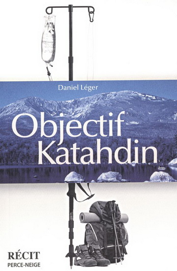 Objectif Katahdin - DANIEL LÉGER