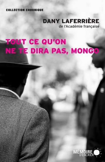 Tout ce qu&#39;on ne te dira pas, Mongo - DANY LAFERRIÈRE