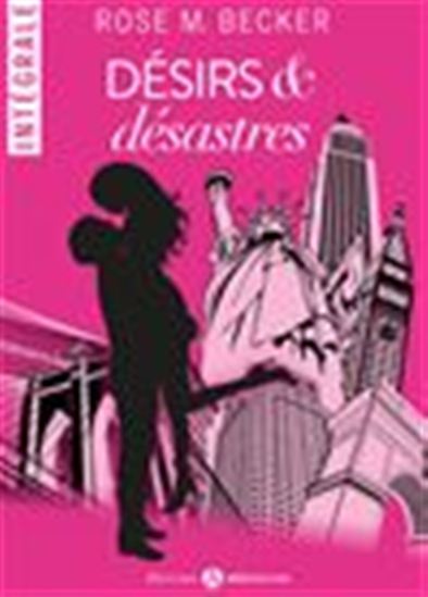 Désirs et désastres - L&#39;intégrale - ROSE M. BECKER