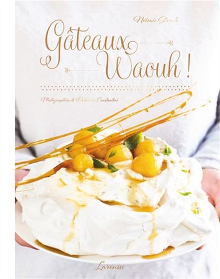 Gâteaux waouh ! - NOÉMIE STROUK