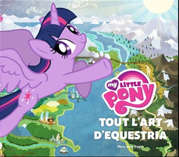 My little pony : tout l'art d'Equestria - COLLECTIF