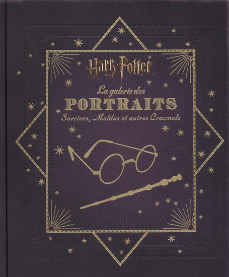 Harry Potter : la galerie des portraits : sorciers, moldus et autres cracmols - COLLECTIF