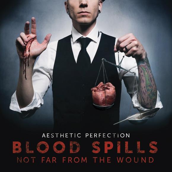 Blood Spills Not Far From The Wound - AESTHETIC PERFECTION