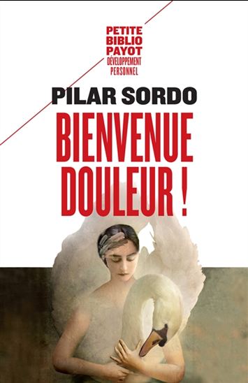 Bienvnue douleur ! - PILAR SORDO