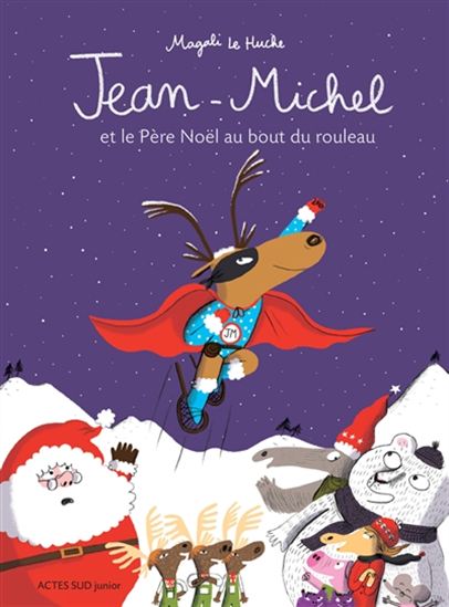 Jean-Michel et le Père Noël au bout du rouleau - MAGALI LE HUCHE