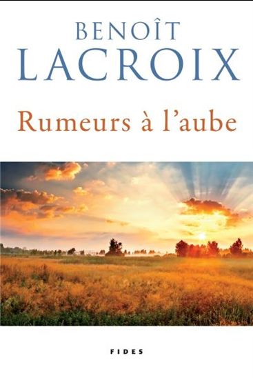 Rumeurs à l'aube - BENOÎT LACROIX