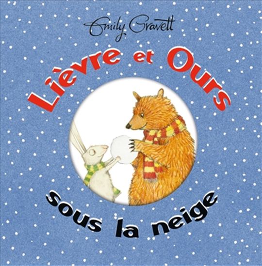 Lièvre et ours sous la neige - EMILY GRAVETT