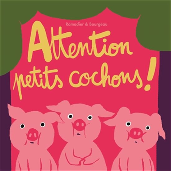 Attention petits cochons ! - CÉDRIC RAMADIER - VINCENT BOURGEAU