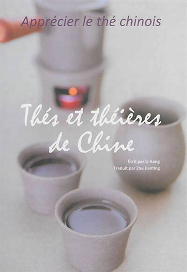 Thés et théières de Chine : apprécier le thé chinois - HONG LI