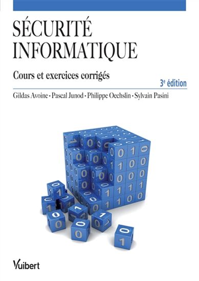 Sécurité informatique : cours et exercices corrigés 3e éd. - COLLECTIF