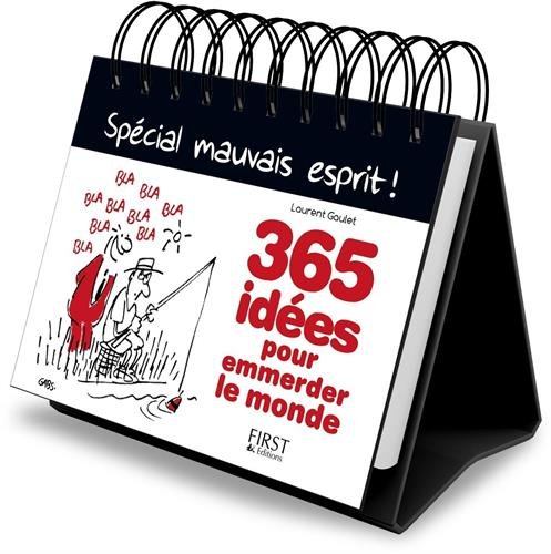 365 idées pour emmerder le monde : spécial mauvais esprit ! - LAURENT GAULET
