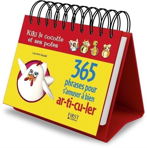 365 phrases pour s'amuser à bien ar-ti-cu-ler : Kiki la cocotte et ses potes N. éd. - LAURENT GAULET