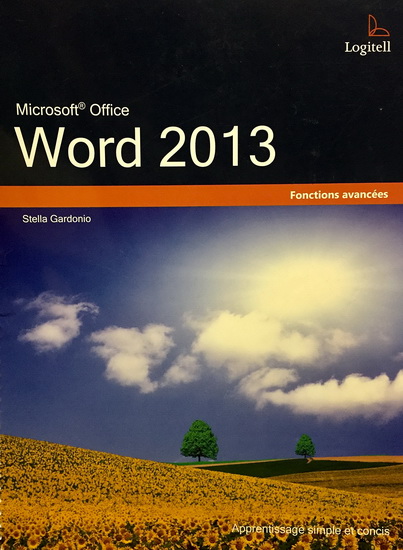 Word 2013 : fonctions avancées 2e éd. - STELLA GARDONIO