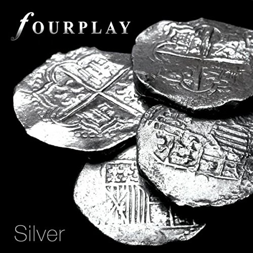 Silver - FOURPLAY