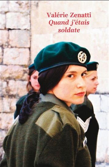 Quand j&#39;étais soldate N. éd. - VALÉRIE ZENATTI