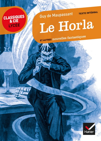 Le Horla et autres nouvelles fantastiques N. éd. - GUY DE MAUPASSANT