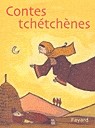 Contes tchétchènes - COLLECTIF