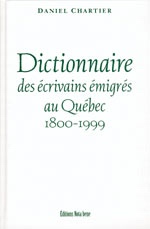 Dict. des écrivains émigrés au Québec - DANIEL CHARTIER