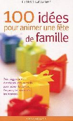 100 idées pour animer.. fête de famille - PIERRE LECARME