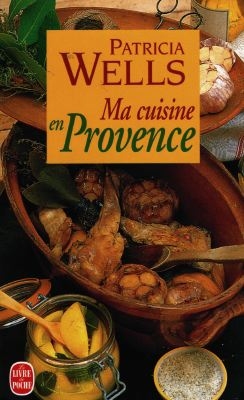 Ma cuisine en Provence - PATRICIA WELLS