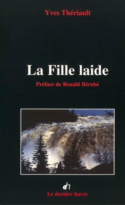 La Fille laide - YVES THERIAULT