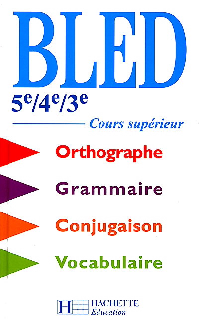 Bled 5e/4e/3e: cours supérieur - EDOUARD BLED - ODETTE