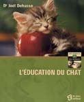 L&#39;Education du chat - JOEL DEHASSE