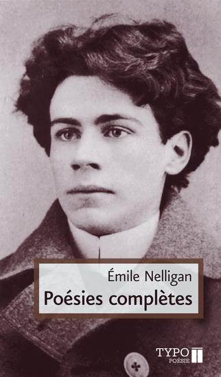 Poésies complètes Nelligan - EMILE NELLIGAN