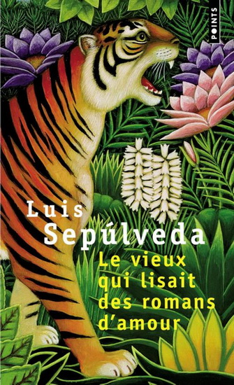 Le Vieux qui lisait des romans d&#39;amour - LUIS SEPULVEDA