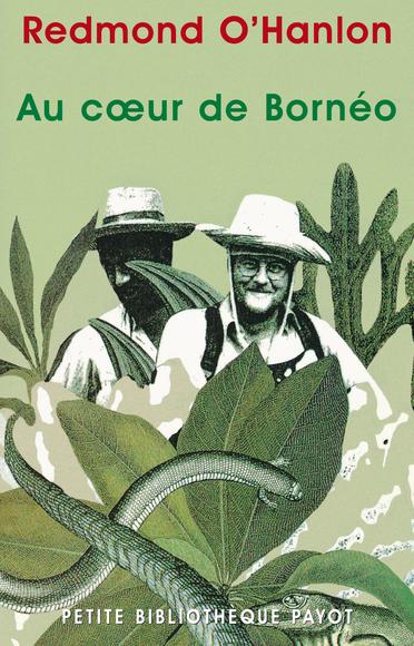 Au coeur de Bornéo - REDMOND O'HANLON