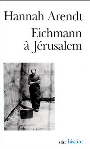 Eichmann à Jérusalem - HANNAH ARENDT