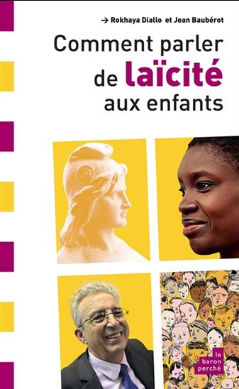 Comment parler de la laïcité aux enfants - ROKHAYA DIALLO - B MABILON-BONFILS