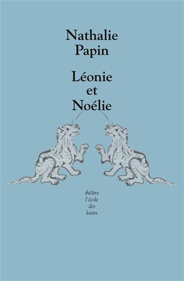 Léonie et Noélie - NATHALIE PAPIN