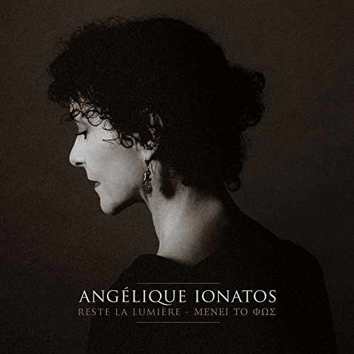 Reste la lumière - ANGÉLIQUE IONATOS