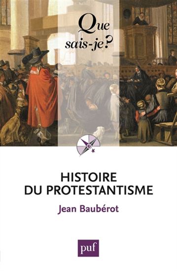 Histoire du protestantisme - JEAN BAUBÉROT