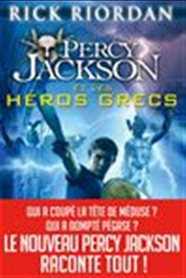 Percy Jackson et les héros grecs - RICK RIORDAN