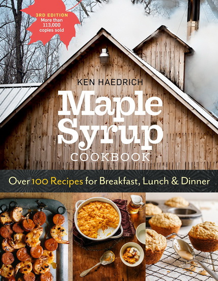 Maple syrup cookbook 3rd ed. - KEN HAEDRICH